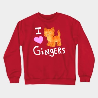 I love Gingers (Kitties) (White Text) Crewneck Sweatshirt